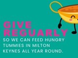 Click here to give regularly so we can feed hungry tummies in Milton Keynes all year round